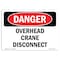 Signmission OSHA Danger Sign, Overhead Crane Disconnect, 14in X 10in Rigid Plastic, OS-DS-P-1014-L-2073 OS-DS-P-1014-L-2073 - alternate 1